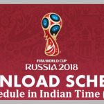 FIFA World Cup 2018 football match Schedule PDF in Indian Time (IST)