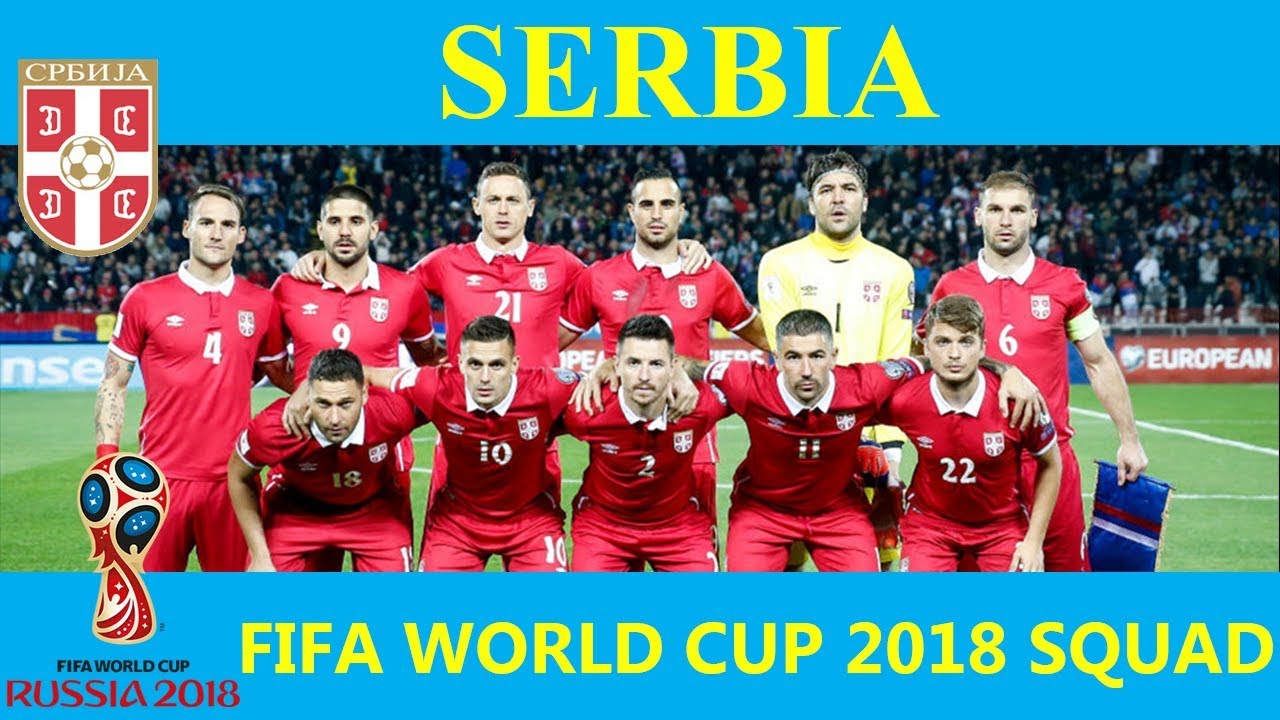 2018 FIFA World Cup Serbia Squad, Schedule & Players info