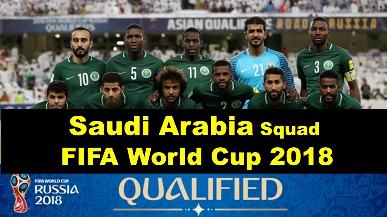 Saudi Arabia Final Squad for World Cup 2018, player & match info